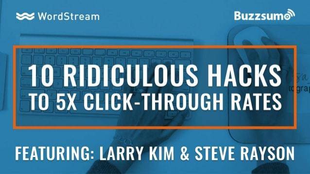 10-ridiculous-hacks-to-5x-clickthrough-rates-1-638