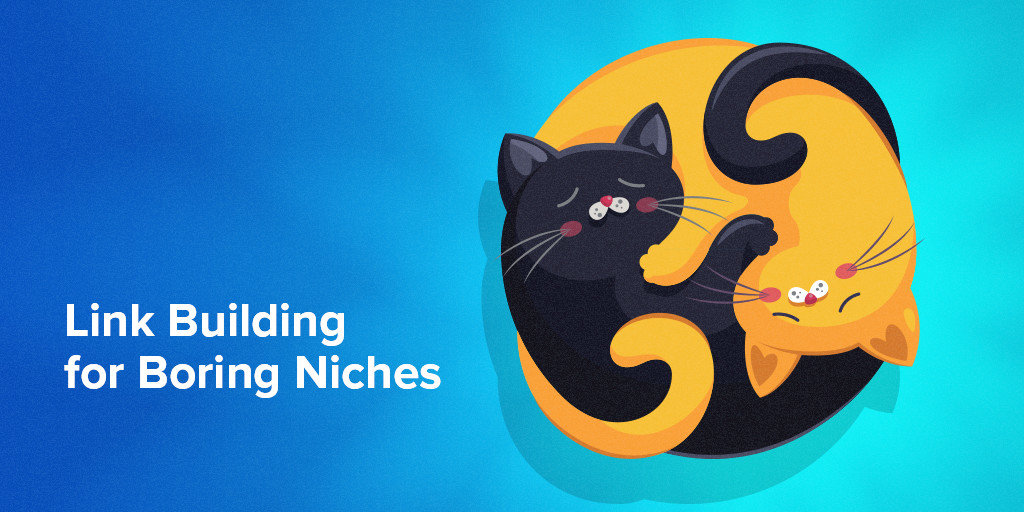 Link Building for Boring Niches