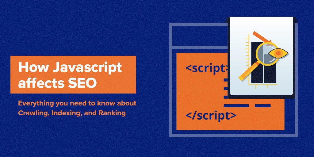 Javascript and SEO - Everything You Need to Know about Crawling ...
